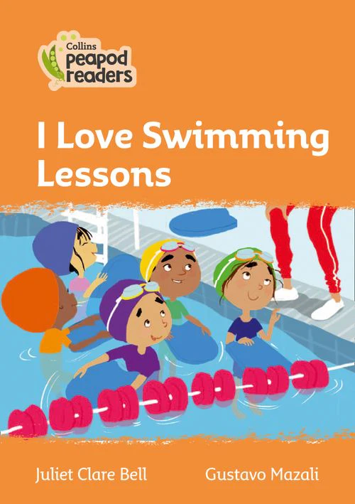 Collins Peapod Readers - I Love Swimming Lessons: Level 4 (British edition)