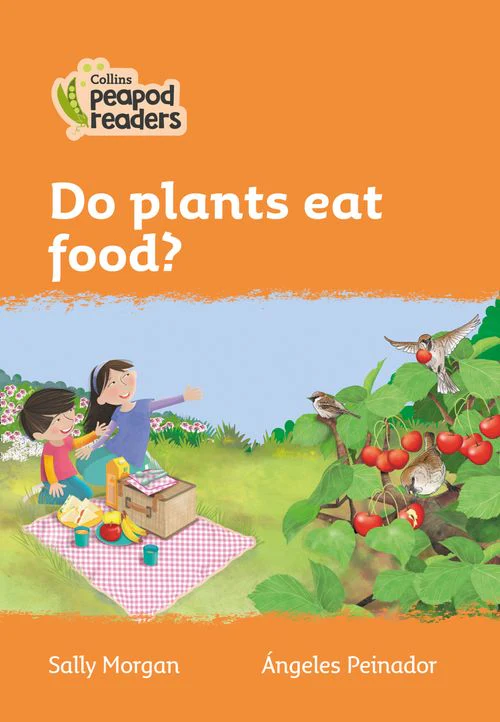 Collins Peapod Readers - Do plants eat food?: Level 4 (British edition)