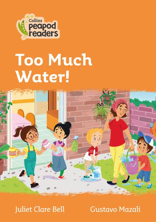 Collins Peapod Readers - Too Much Water!: Level 4 (British edition)