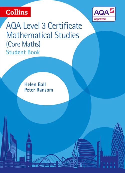 Collins AQA Core Maths - AQA Level 3 Mathematical Studies Student Book