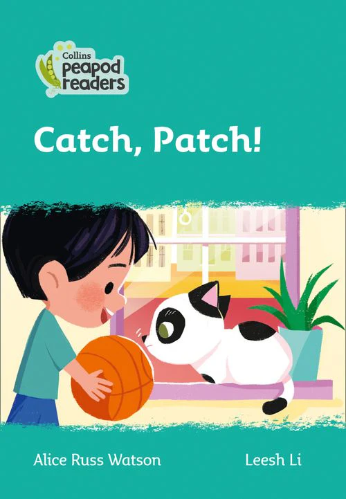 Collins Peapod Readers - Catch, Patch!: Level 3 (British edition)