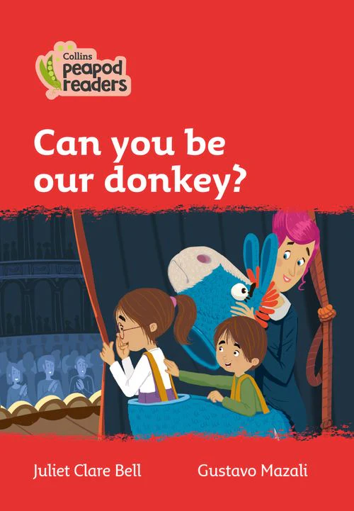 Collins Peapod Readers - Can you be our donkey?: Level 5 (British edition)