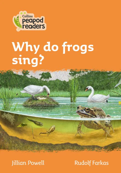 Collins Peapod Readers - Why do frogs sing?: Level 4 (British edition)