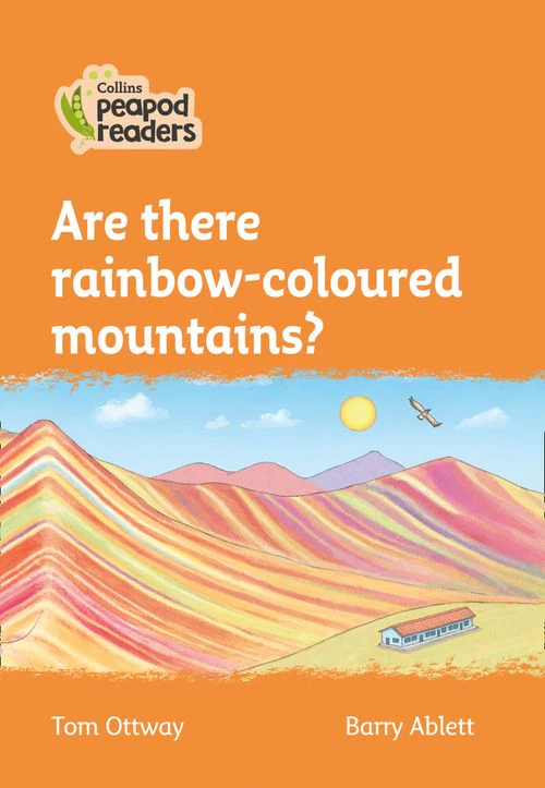 Collins Peapod Readers - Are there rainbow-coloured mountains?: Level 4 (British edition)