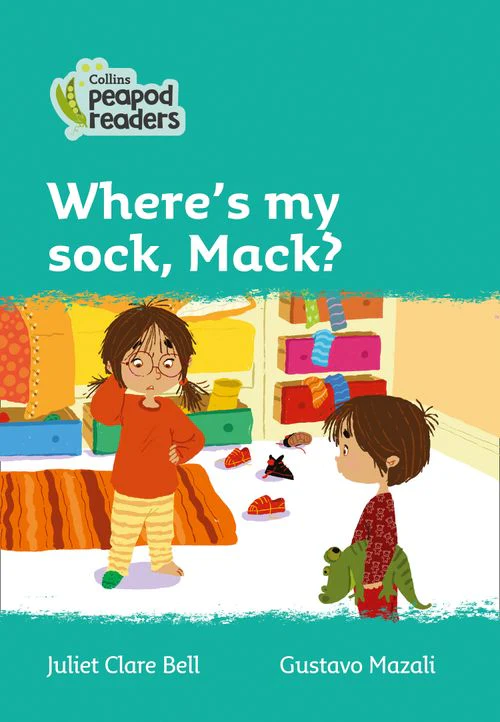 Collins Peapod Readers - Where's my sock, Mack?: Level 3 (British edition)