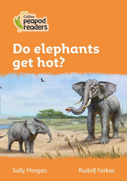 Collins Peapod Readers - Do elephants get hot?: Level 4 (British edition)
