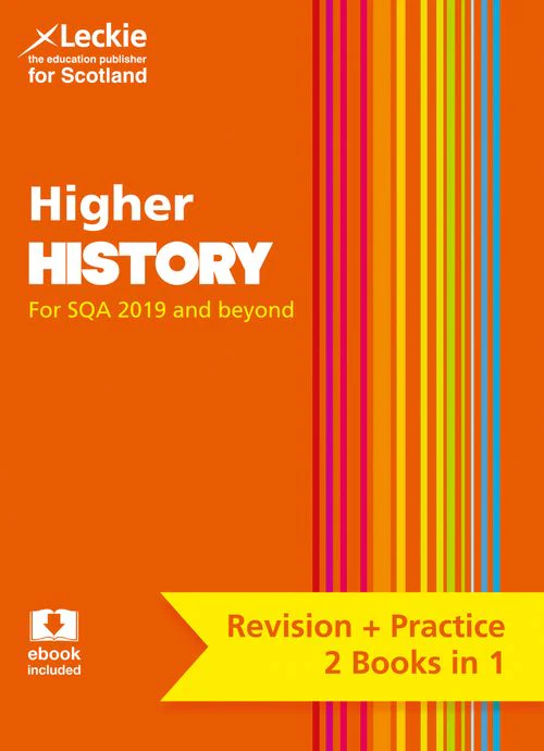 Leckie Complete Revision & Practice - Higher History: Preparation and Support for SQA Exams
