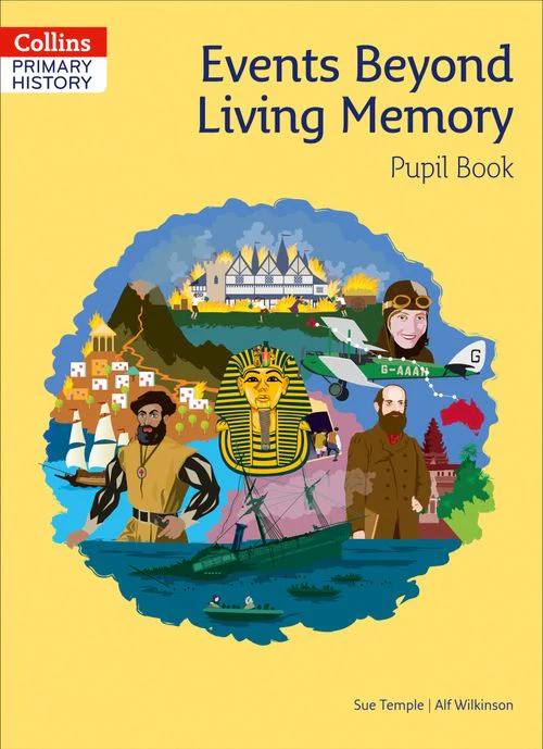 Collins Primary History - Events Beyond Living Memory Pupil Book