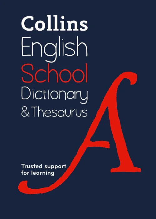 Collins School Dictionaries - School Dictionary and Thesaurus: Trusted support for learning (Second edition)