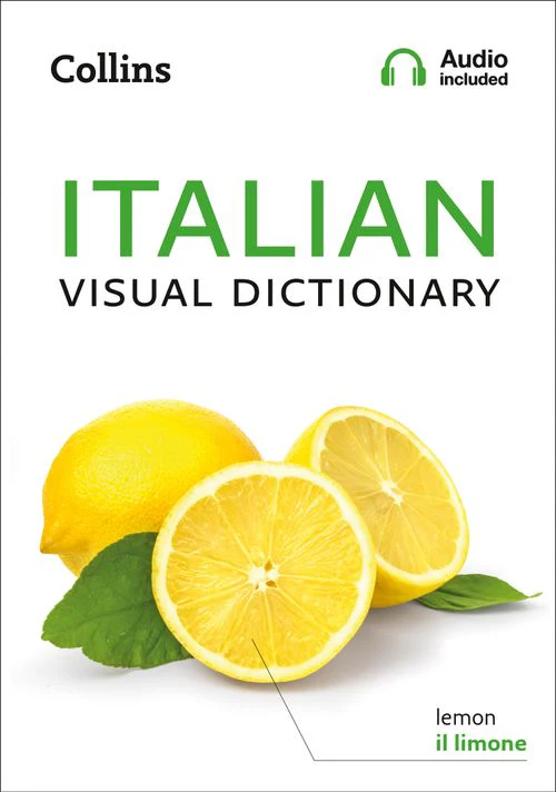 Collins Visual Dictionary - Italian Visual Dictionary: A photo guide to everyday words and phrases in Italian