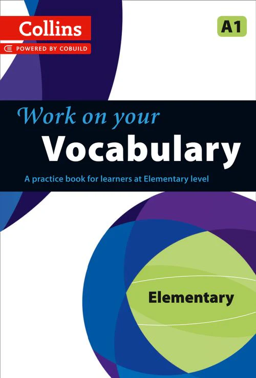 Collins Work on Your… - Vocabulary: A1