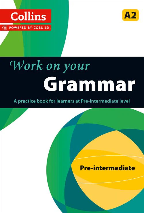 Collins Work on Your… - Grammar : A2