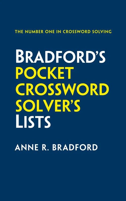 Bradford’s Pocket Crossword Solver’s Lists: 75,000 solutions in 500 subject lists for cryptic and quick puzzles (Second edition)