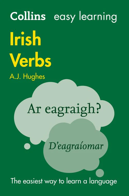 Collins Easy Learning - Easy Learning Irish Verbs: Trusted support for learning (Second edition)