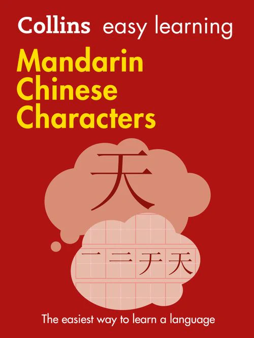 Collins Easy Learning - Easy Learning Mandarin Chinese Characters: Trusted support for learning (Second edition)