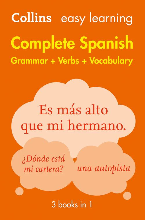 Collins Easy Learning - Easy Learning Spanish Complete Grammar, Verbs and Vocabulary (3 books in 1): Trusted support for learning (Second edition)