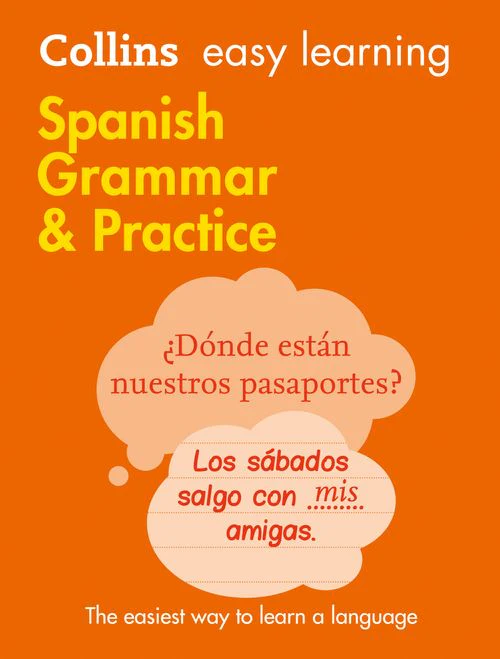 Collins Easy Learning - Easy Learning Spanish Grammar and Practice: Trusted support for learning (Second edition)