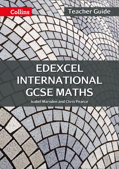 Edexcel International GCSE - Edexcel International GCSE Maths Teacher Guide: (Second Second edition)