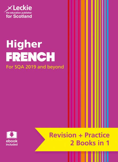 Leckie Complete Revision & Practice - Higher French: Preparation and Support for SQA Exams