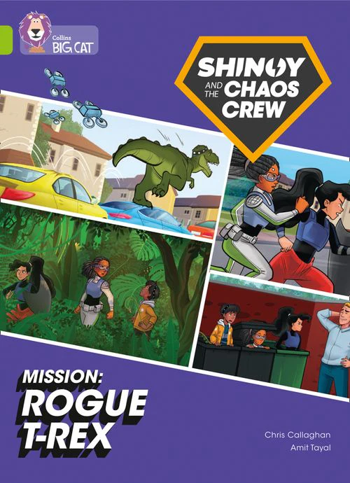 Collins Big Cat - Shinoy and the Chaos Crew Mission: Rogue T-Rex: Band 11/Lime