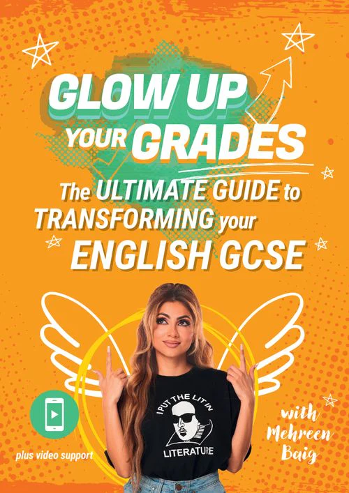Glow Up Your Grades - Glow Up Your Grades: The Ultimate Guide to Transforming Your English GCSE