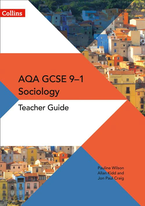 AQA GCSE (9-1) Sociology - AQA GCSE 9-1 Sociology Teacher Guide