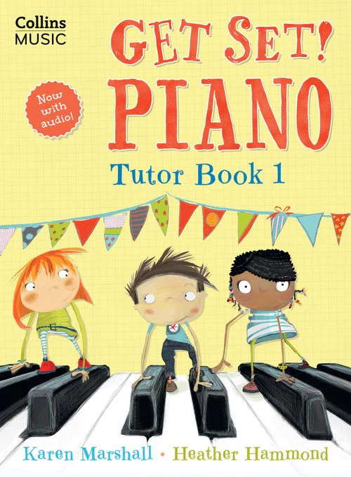 Get Set! Piano - Get Set! Piano Tutor Book 1: (Second edition)