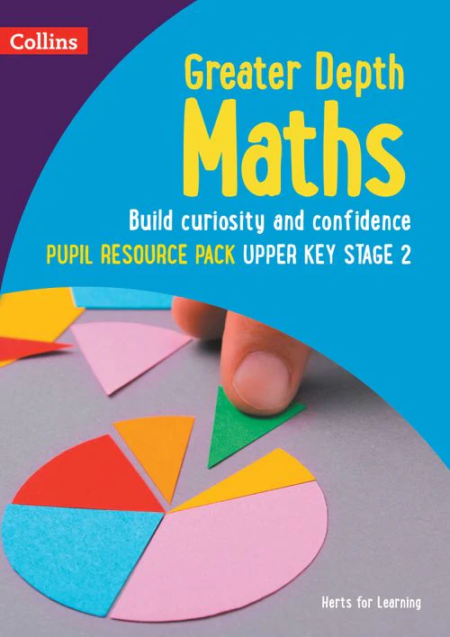 Herts for Learning - Greater Depth Maths Pupil Resource Pack Upper Key Stage 2