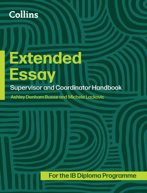 Diploma Programme - Extended Essay: Coordinator and Supervisor Handbook