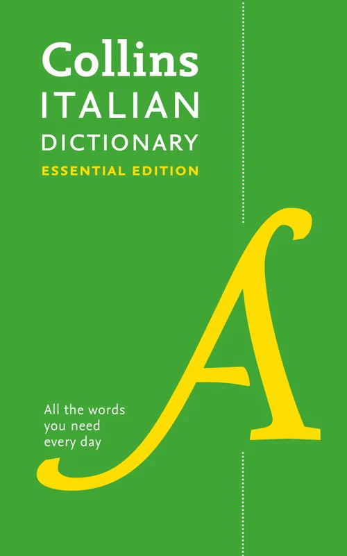 Collins Essential - Italian Essential Dictionary: All the words you need, every day