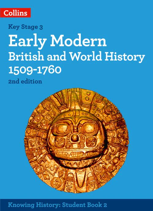 Knowing History - Early Modern British and World History 1509-1760: (Second edition)