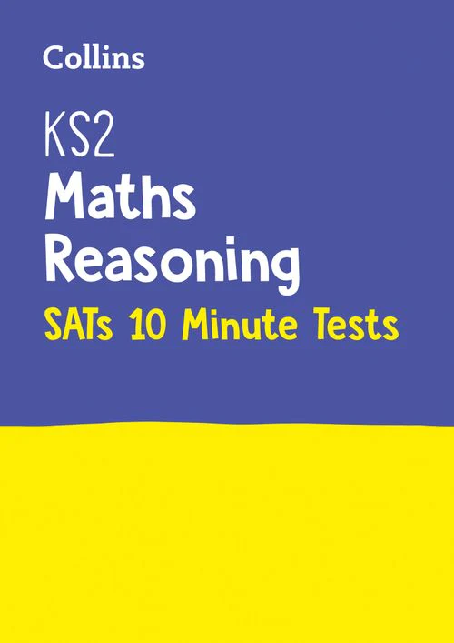 Collins KS2 SATs Practice - KS2 Maths Reasoning SATs 10-Minute Tests: for the 2026 tests