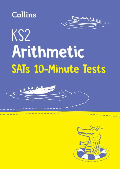 Collins KS2 SATs Practice - KS2 Maths Arithmetic SATs 10-Minute Tests: for the 2026 tests