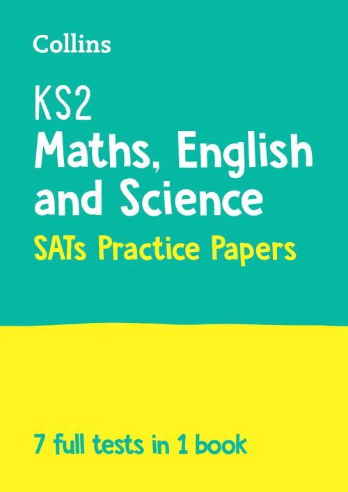 Collins KS2 SATs Practice - KS2 Maths, English and Science SATs Practice Papers: for the 2025 tests
