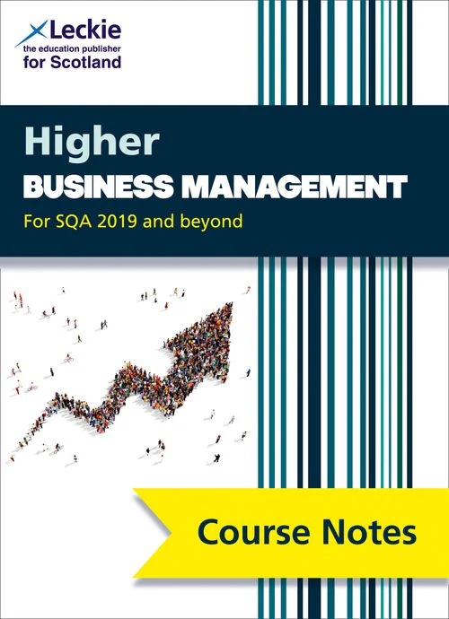 Leckie Course Notes - Higher Business Management (second edition): Comprehensive Textbook to Learn CfE Topics (Second edition)