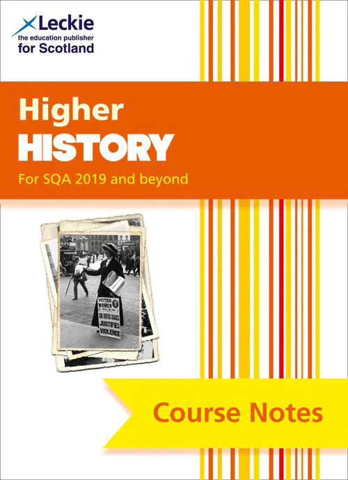 Leckie Course Notes - Higher History (second edition): Comprehensive Textbook to Learn CfE Topics (Second edition)