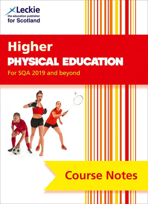 Leckie Course Notes - Higher Physical Education (second edition): Comprehensive Textbook to Learn CfE Topics (Second edition)
