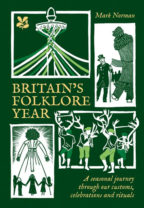 National Trust - Britain’s Folklore Year: A seasonal journey through our customs, celebrations and rituals