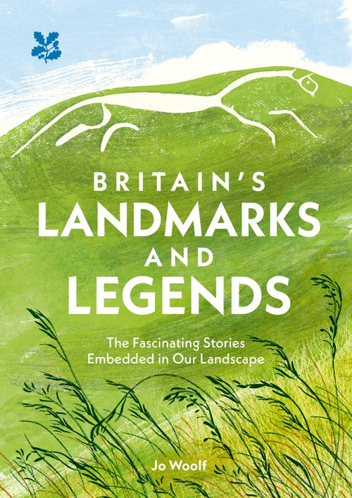 National Trust - Britain’s Landmarks and Legends: The Fascinating Stories Embedded in our Landscape