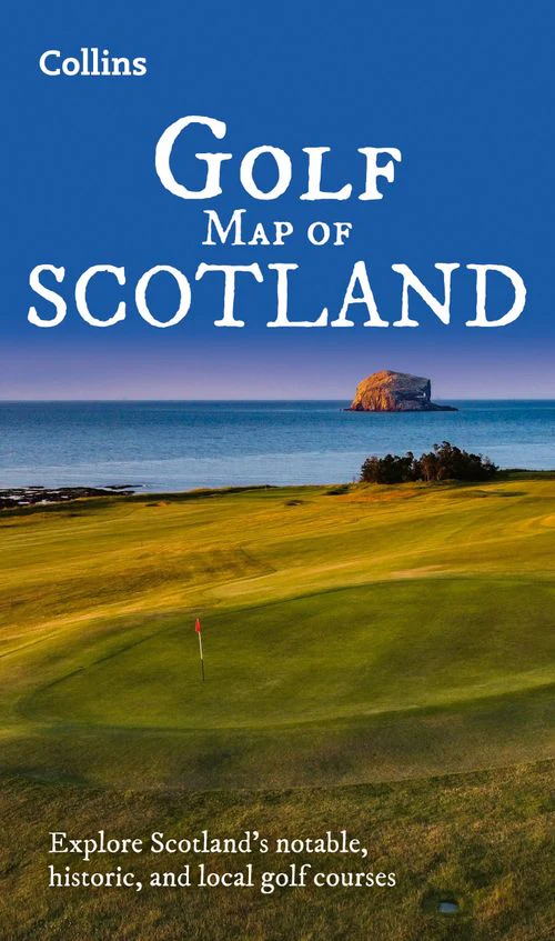 Collins Golf Map of Scotland: Explore Scotland’s notable, historic, and local golf courses