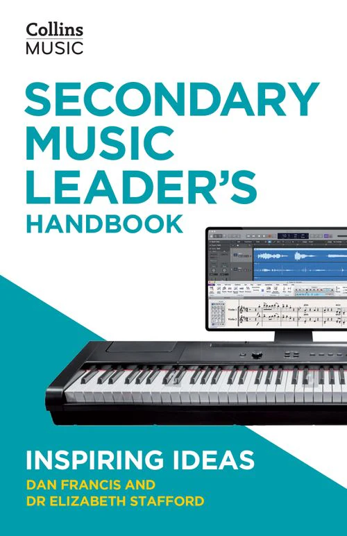 Inspiring ideas - Secondary Music Leader's Handbook