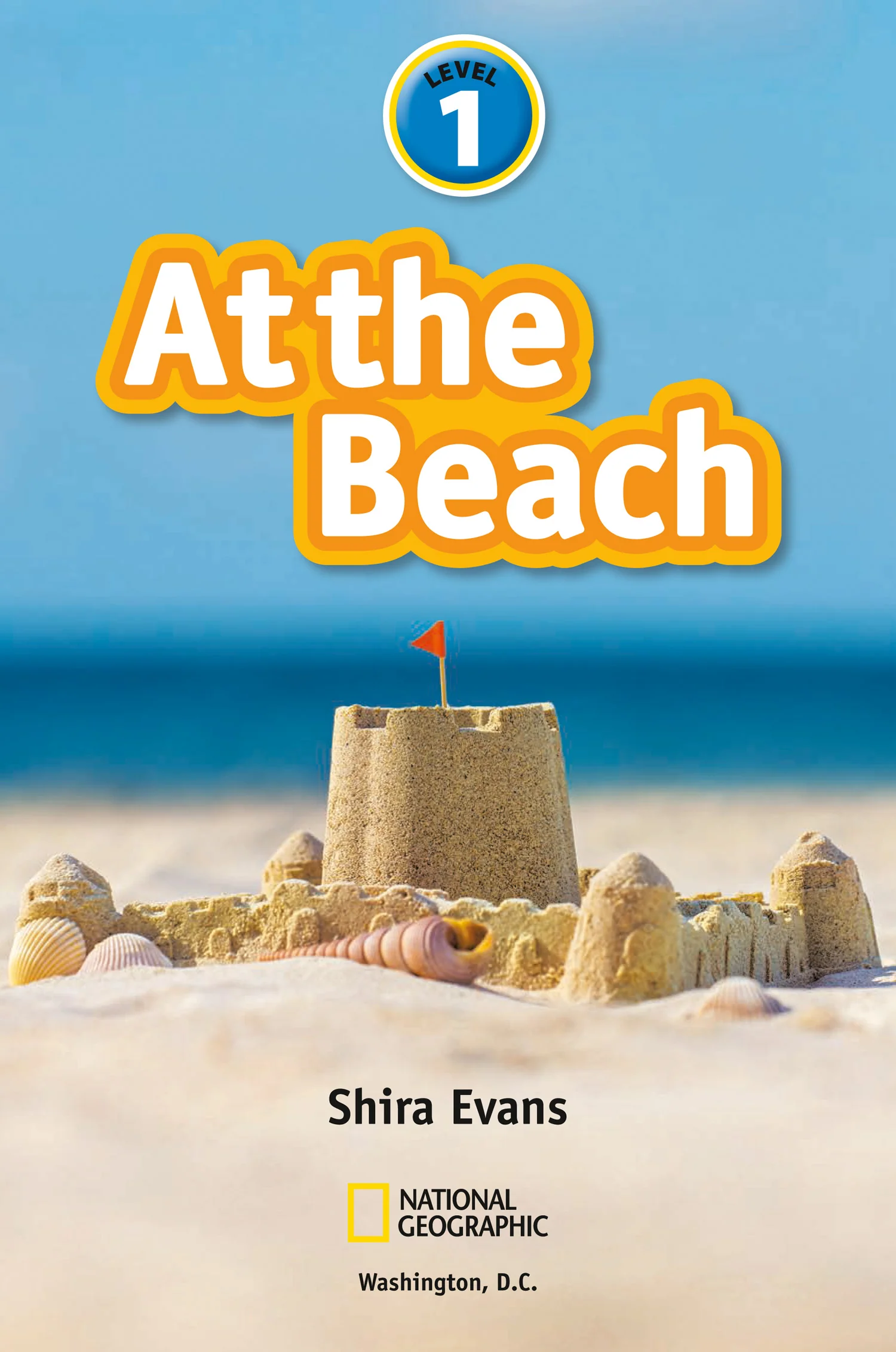 National Geographic Readers - At the Beach: Level 1