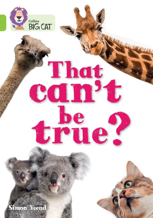 Collins Big Cat - That can’t be true?: Band 11/Lime