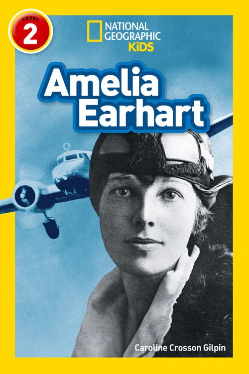 National Geographic Readers - Amelia Earhart: Level 2