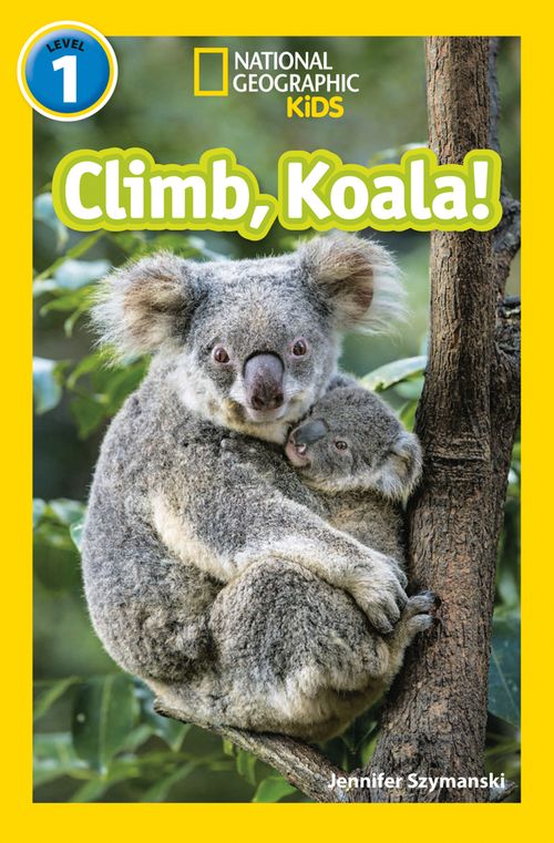 2612-national-geographic-readers-climb-koala-level-1-6.jpg National Geographic Readers - Climb, Koala!: Level 1
