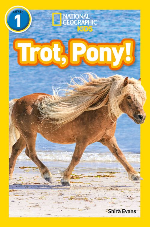 National Geographic Readers - Trot, Pony!: Level 1