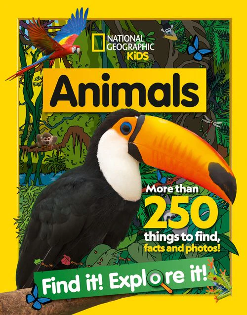 National Geographic Kids - Animals Find it! Explore it!: More than 250 things to find, facts and photos!
