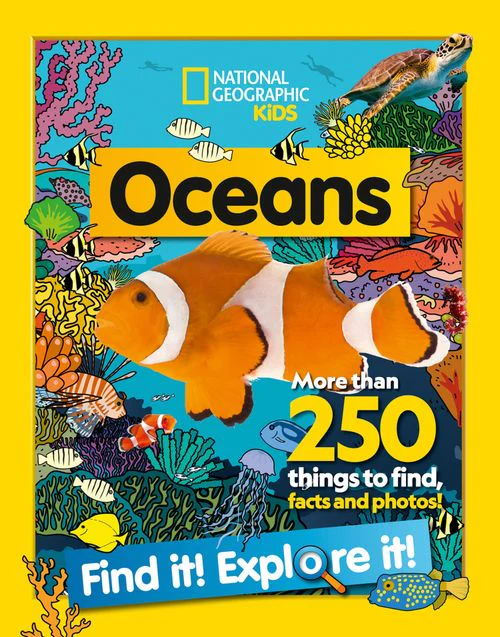 National Geographic Kids - Oceans Find it! Explore it!: More than 250 things to find, facts and photos!