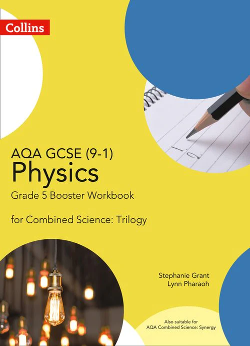 GCSE Science 9-1 - AQA GCSE Physics 9-1 for Combined Science Grade 5 Booster Workbook