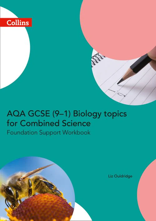 GCSE Science 9-1 - AQA GCSE 9-1 Biology for Combined Science Grade 1−3 Workbook
